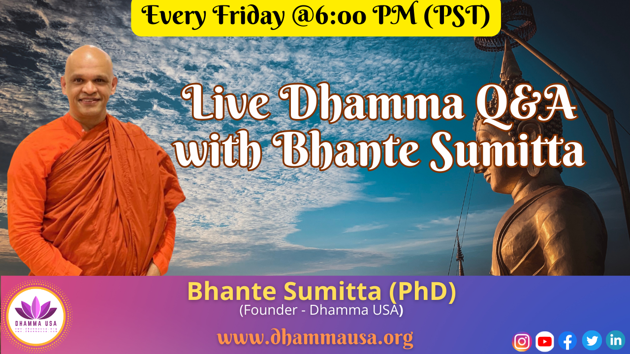 Live Dhamma Q&A with Bhante Sumitta